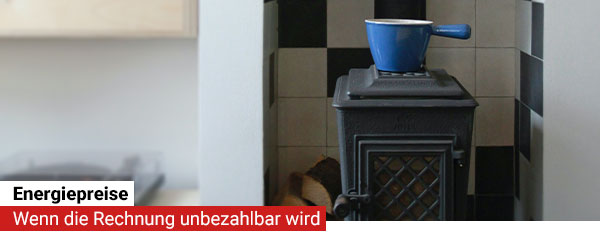 Energiepreise: Wenn die Rechnung unbezahlbar wird